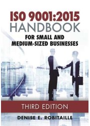 ISO 9001:2015 Handbook For Small And Medium-Sized Businesses, Third Edition